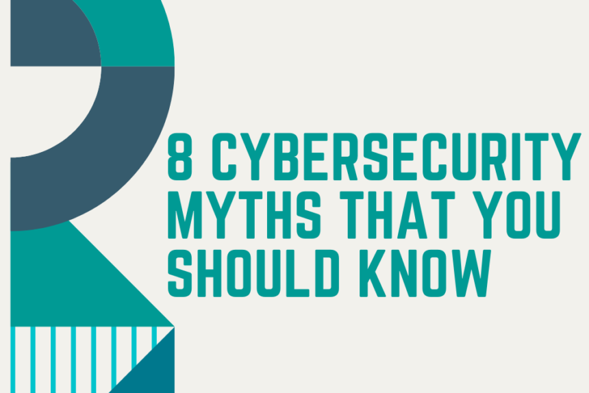 Cybersecurity myths