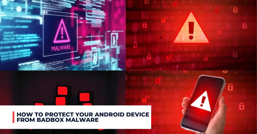 Badbox malware discovered on Android