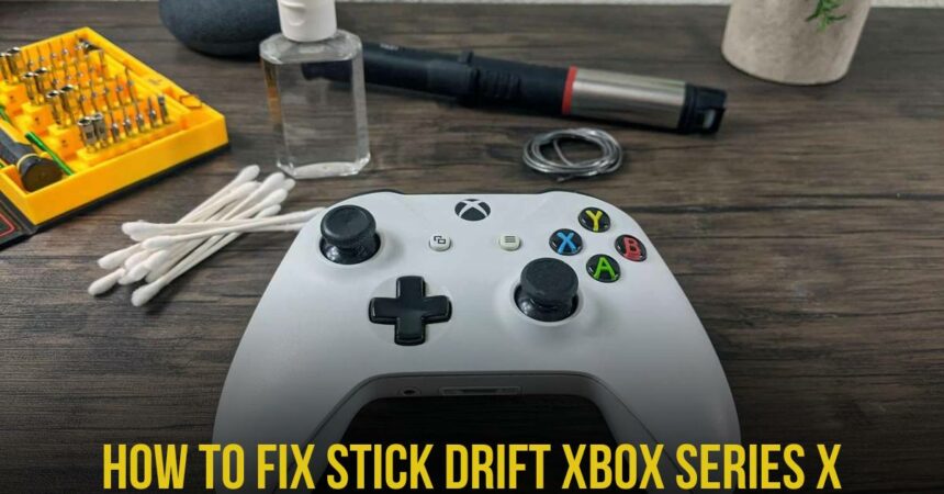 How to Fix Stick Drift Xbox Series X