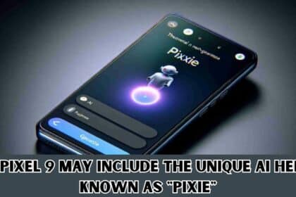 The Pixel 9 May Include the Unique Ai Helper Known as "Pixie"