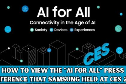 How to View the AI for All Press Conference That Samsung Held at CES 2024 (1)