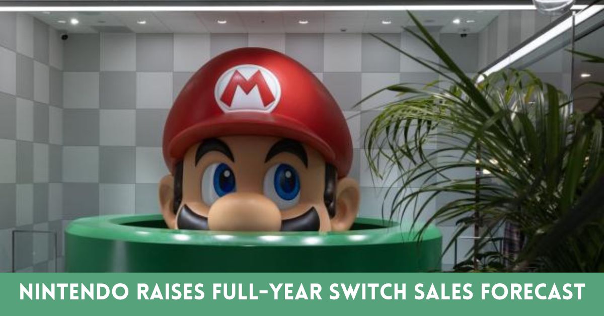 Nintendo Raises full-year Switch Sales Forecast