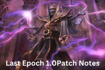 Last Epoch 1.0 Patch Notes