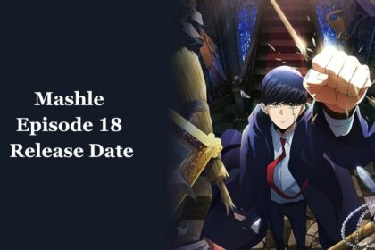 Mashle Episode 18 Release Date