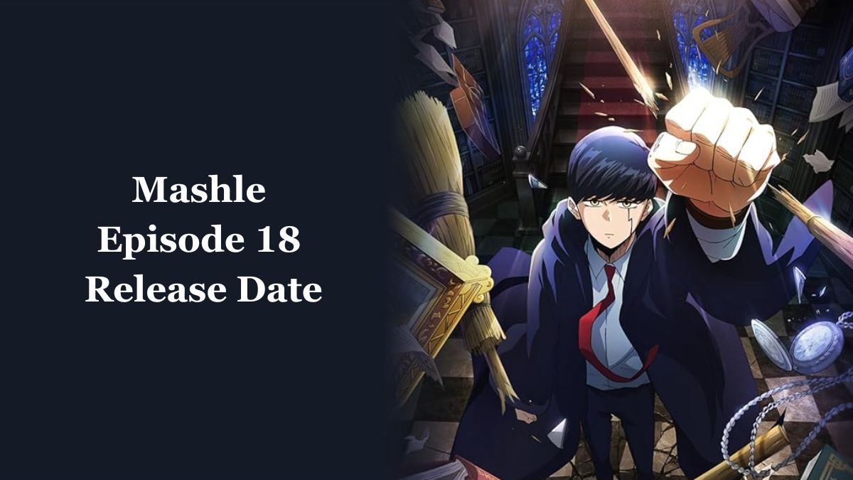 Mashle Episode 18 Release Date