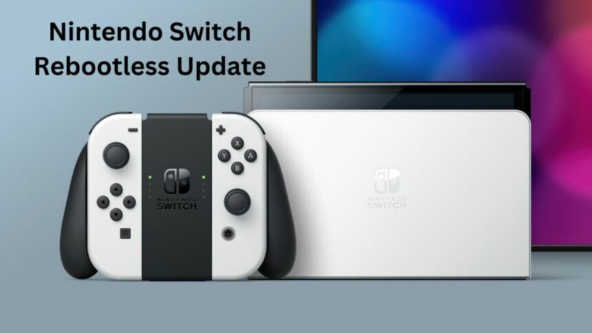 Nintendo Switch Rebootless Update