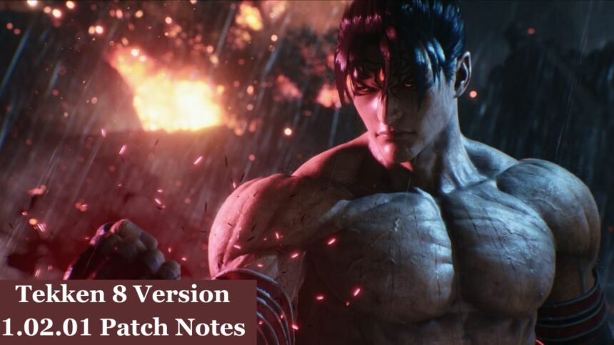 Tekken 8 Version 1.02.01 Patch Notes