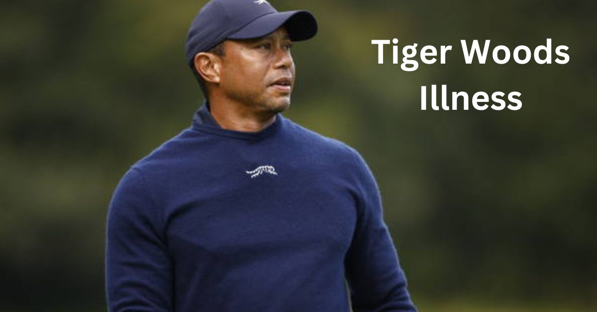 Tiger Woods Illness