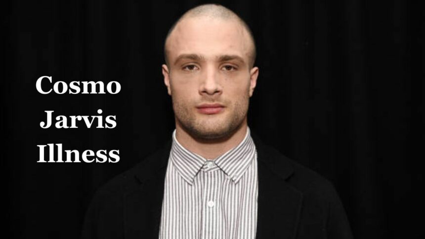 Cosmo Jarvis Illness