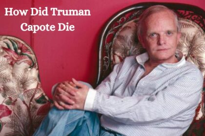 How Did Truman Capote Die