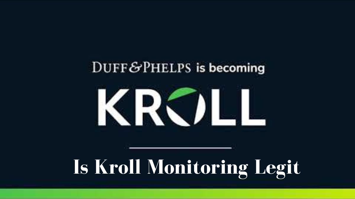 Is Kroll Monitoring Legit